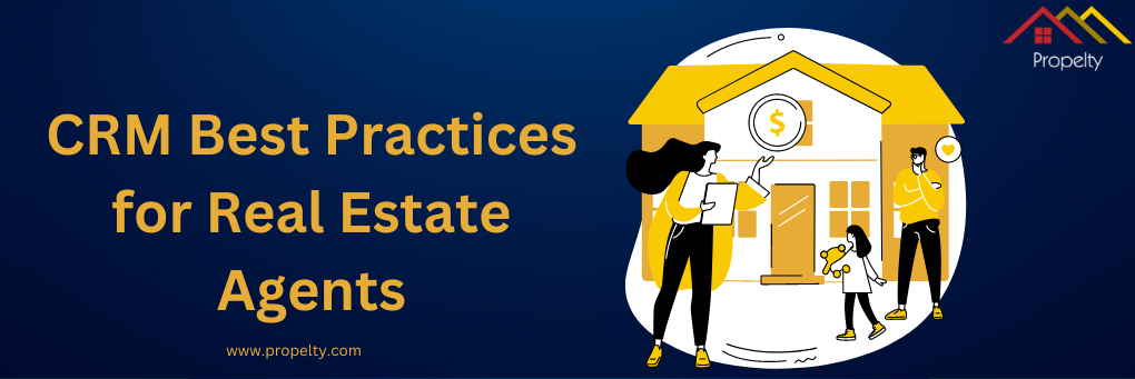 CRM Best Practices for Real Estate Agents